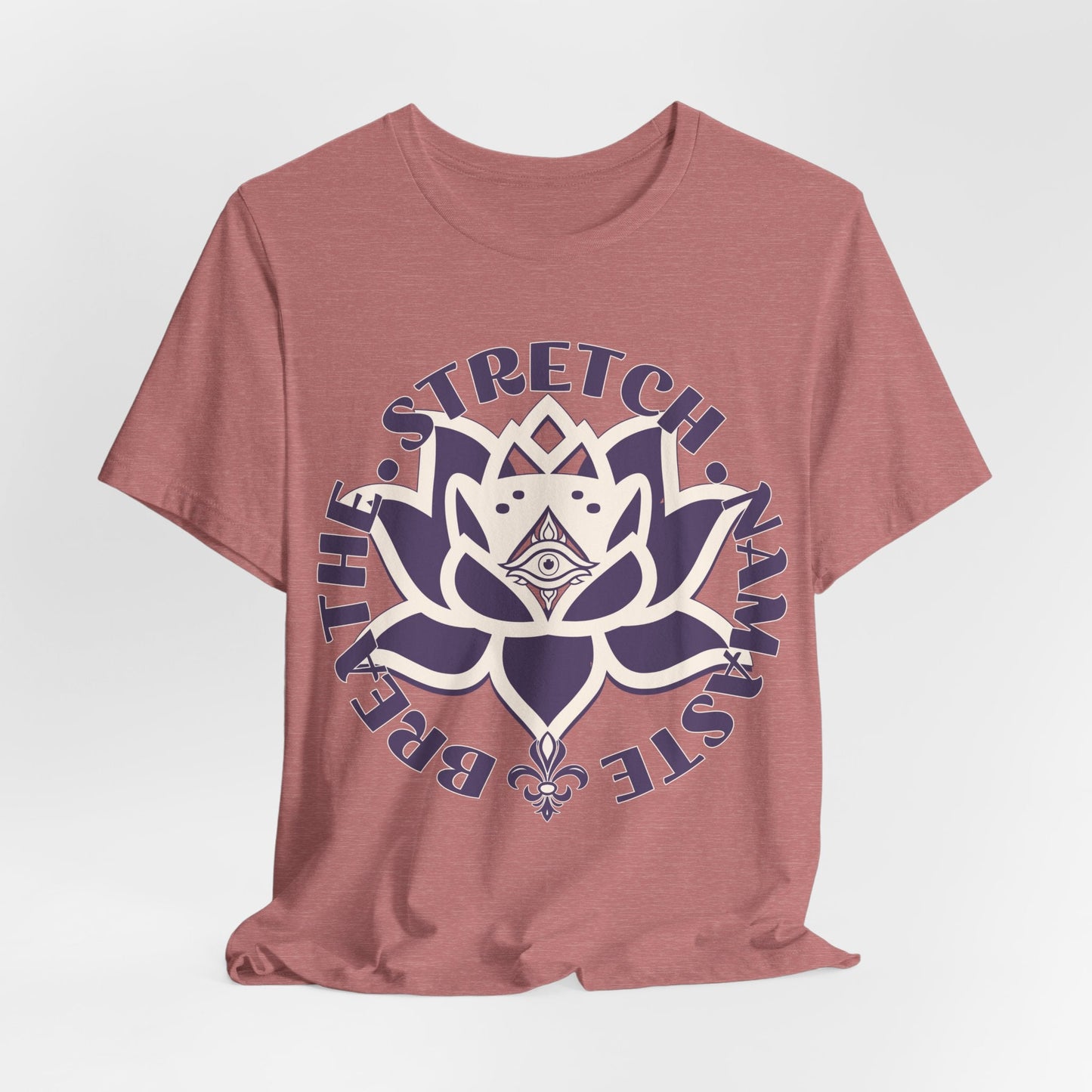 Namaste Tee - Breathe Stretch Namaste - Radiate Positive Energy