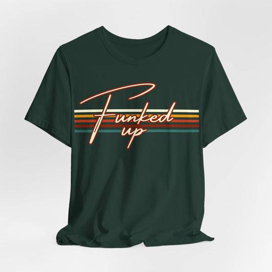 "This Funked Up" - Vintage look 70s Party Tee